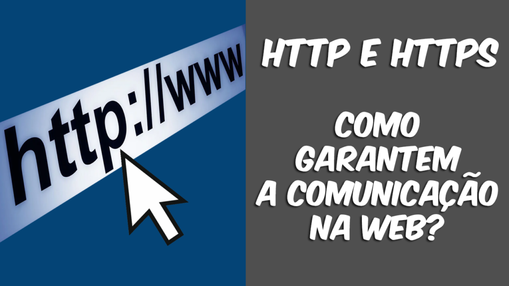 HTTP e HTTPS: O Que São e Como Garantem a Comunicação na Web